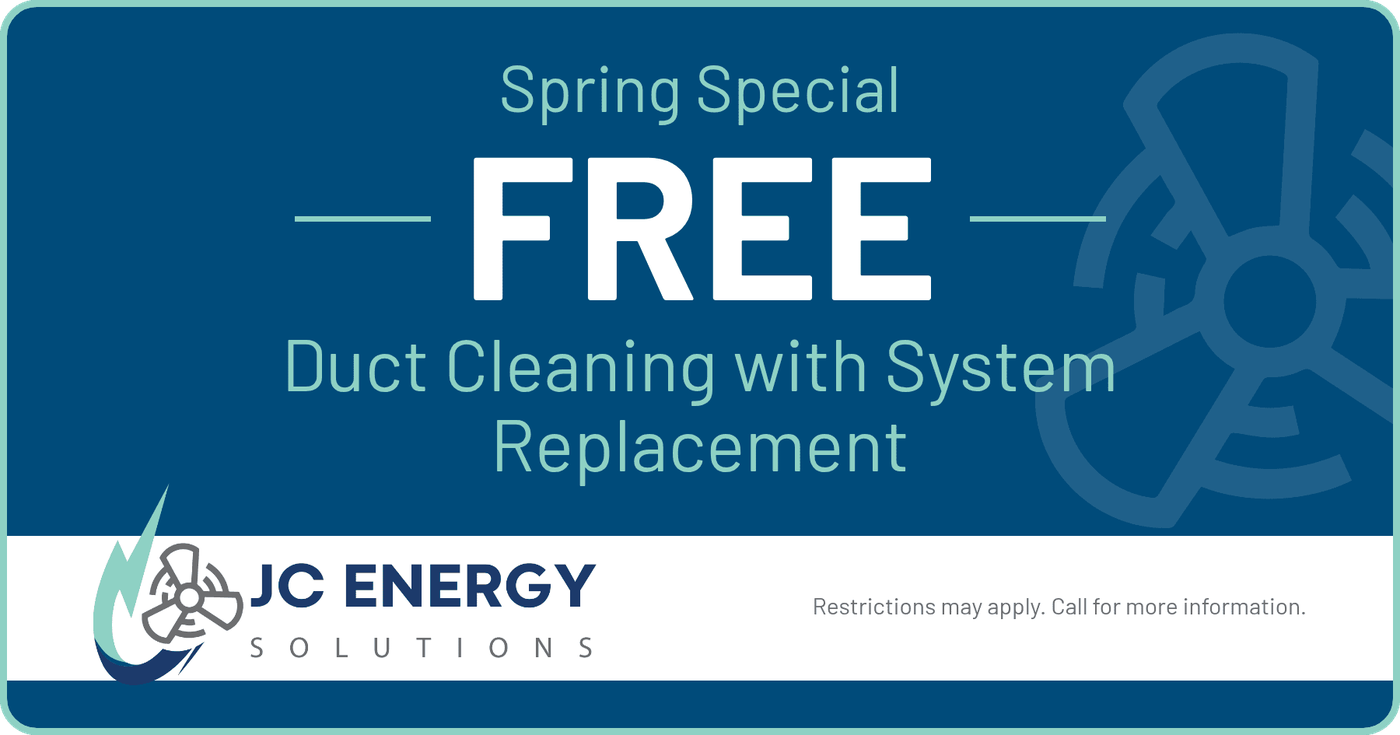 Spring Special, FREE Duct Cleaning with System Replacement